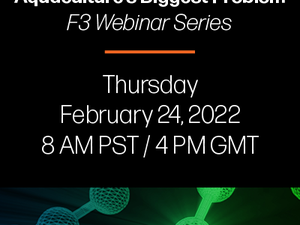 Join F3 webinar on how biology is helping aquaculture and aquafeeds