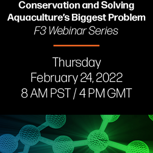 Join F3 webinar on how biology is helping aquaculture and aquafeeds